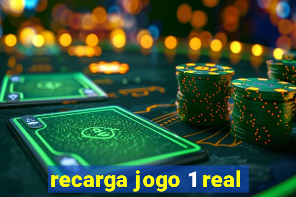 recarga jogo 1 real